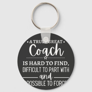 A Truly Great Coach is hard find Sleutelhanger