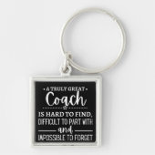 A Truly Great Coach is hard find Sleutelhanger (Voorkant)