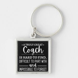 A Truly Great Coach is hard find Sleutelhanger