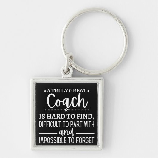 A Truly Great Coach is hard find Sleutelhanger (Voorkant)