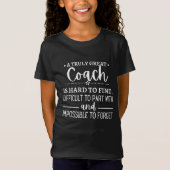 A Truly Great Coach is hard find T-shirt (Voorkant)