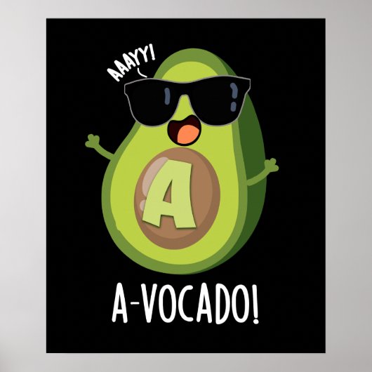 A-vocado Grappige Avocado Pun Donker BG Poster (Voorkant)