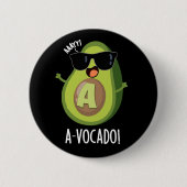 A-vocado Grappige Avocado Pun Donker BG Ronde Button 5,7 Cm (Voorkant)