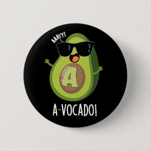 A-vocado Grappige Avocado Pun Donker BG Ronde Button 5,7 Cm