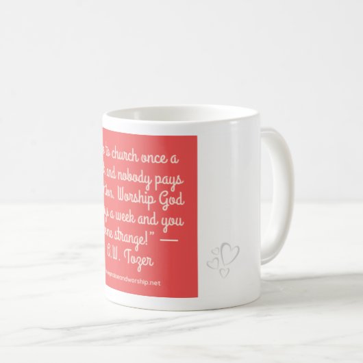 A.W. Tozer Worship Quote Koffiemok (Voorkant rechts)