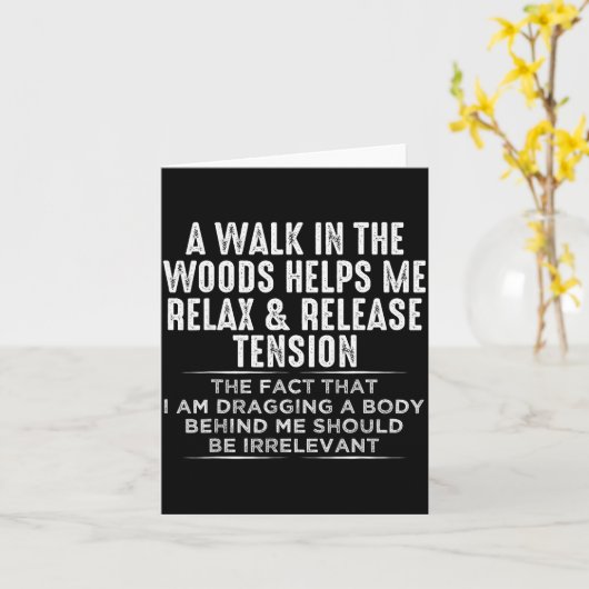 A Walk In The Woods Helps Me Relax And Release Ten Kaart (Gele Bloem)