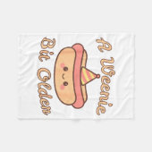 A Weenie Bit Older A Cute And Funny Hot Dog Birthd Fleece Deken (Voorkant (Horizontaal))