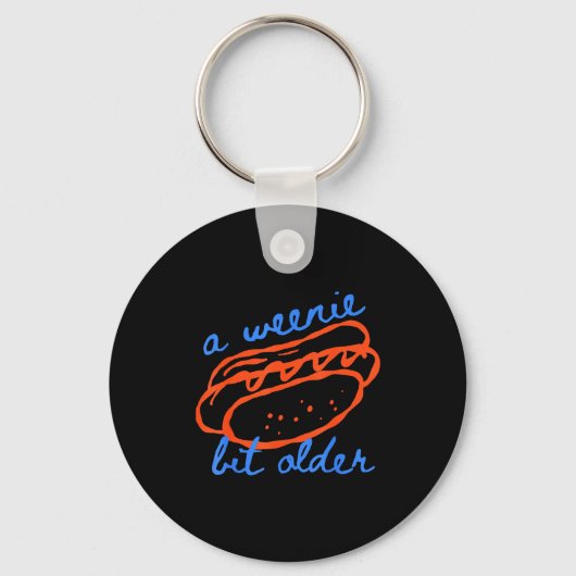A Weenie Bit Older Funny Hotdog Pun Birthday Desig Sleutelhanger (Voorkant)