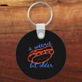 A Weenie Bit Older Funny Hotdog Pun Birthday Desig Sleutelhanger (Voorkant)