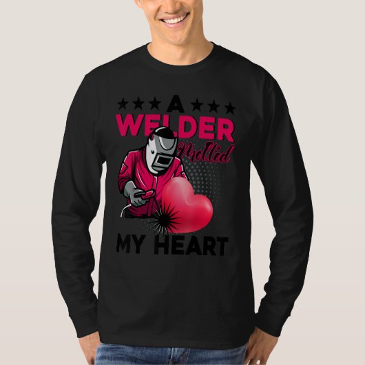 A Welder Melted My Heart Funny Gift For Wife Girlf T-shirt (Voorkant)