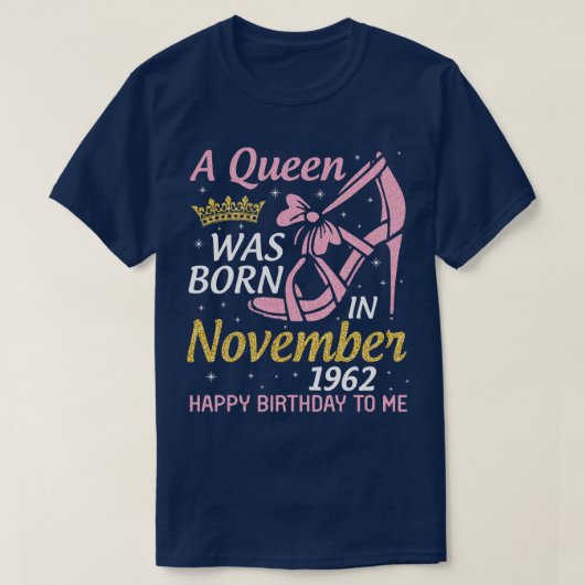 A werd geboren in november 1962 Happy Birthday to  T-shirt (Design voorkant)