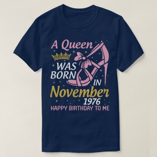 A werd geboren in november 1976 Happy Birthday to  T-shirt (Design voorkant)