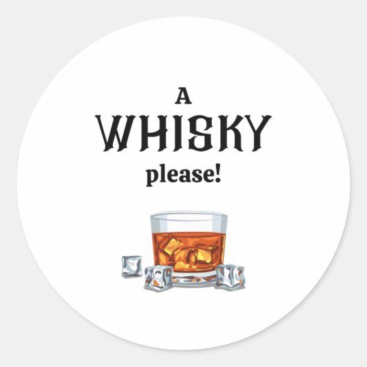 A Whisky | Whiskey, alstublieft Ronde Sticker (Voorkant)