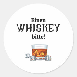 A Whisky Whiskey, alstublieft Ronde Sticker