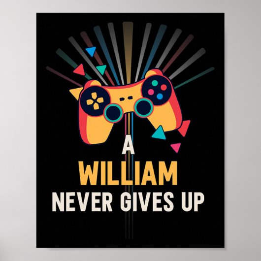 A William geeft nooit op - Gaming naam Gamer Poster (Voorkant)