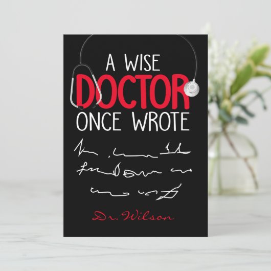 A Wise Doctor Once Wrote - Funny Doctor Gezegde Kaart (Staand voorkant)