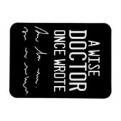 A Wise Doctor Once Wrote - Funny Doctor Gezegde Magneet (Horizontaal)