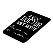 A Wise Doctor Once Wrote - Funny Doctor Gezegde Magneet (Linkerzijde)