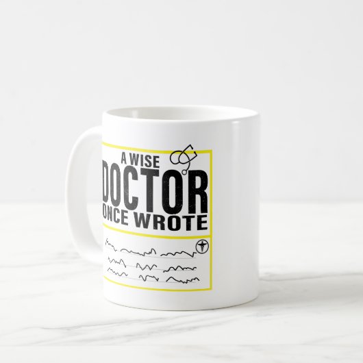 A Wise Doctor Once Wrote Meme Funny Doctor Koffiemok (Voorkant links)