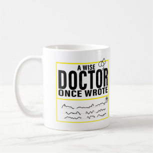 A Wise Doctor Once Wrote Meme Funny Doctor Koffiemok