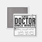 A Wise Doctor Once Wrote Meme Funny Doctor Magneet (Voorkant / Achterkant)