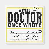 A Wise Doctor Once Wrote Meme Funny Doctor Magnet (Voorkant)