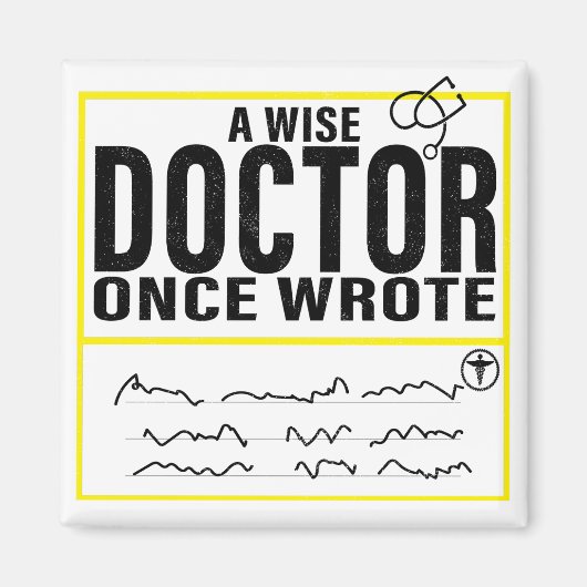 A Wise Doctor Once Wrote Meme Funny Doctor Magnet (Voorkant)