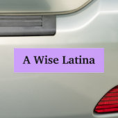A Wise Latina Bumber Sticker (Op auto)