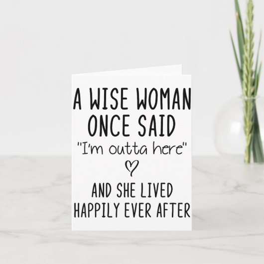 A Wise Woman Once Said Funny Feminist Quote Gift  Kaart (Voorkant)