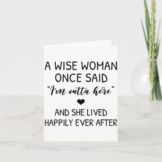 A Wise Woman Once Said Funny Feminist Quote Gift  Kaart (Voorkant)