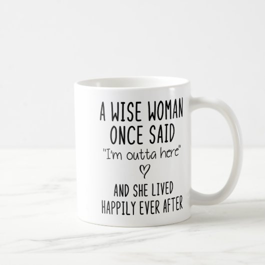 A Wise Woman Once Said Funny Feminist Quote Gift  Koffiemok (Rechts)
