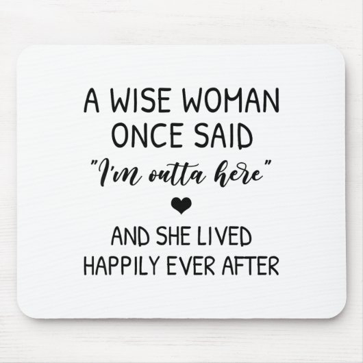 A Wise Woman Once Said Funny Feminist Quote Gift  Muismat (Voorkant)