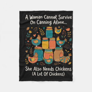 A Woman Cannot Survive On Canning Alone She Needs  Fleece Deken
