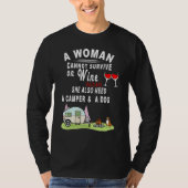 A Woman Cannot Survive On Wine Alone She Also Need T-shirt (Voorkant)