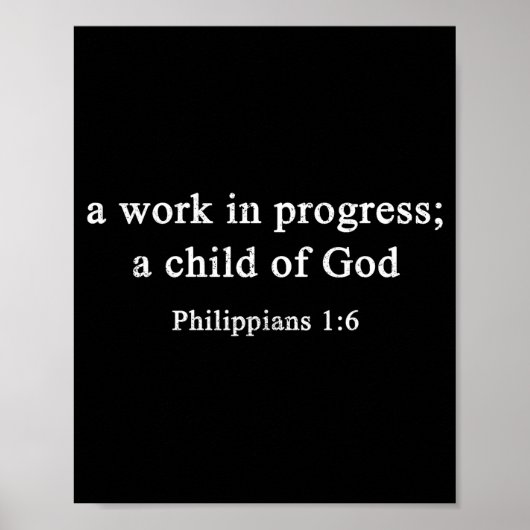 A Work In Progress Philipans 1_6 Christian Faith Poster (Voorkant)