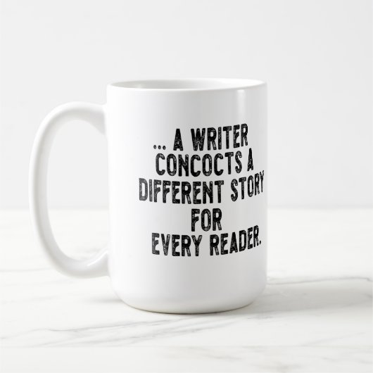 a writer concocts a different story for every read koffiemok (Links)