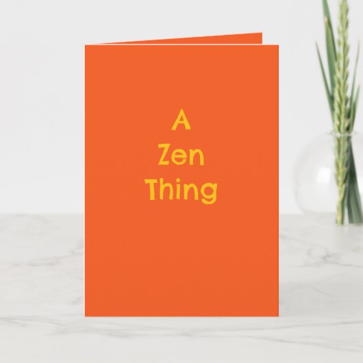 "A Zen Thing", humor, philosophy, irony, gift Kaart (Voorkant)