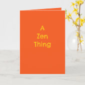 "A Zen Thing", humor, philosophy, irony, gift Kaart (Gele Bloem)