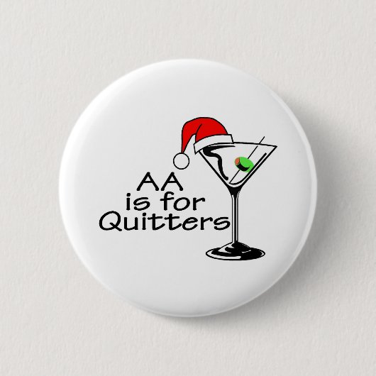 AA is voor Quitters Ronde Button 5,7 Cm (Voorkant)