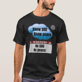 AA Logo Weet dat GOD vrede kent Geen GOD Geen Vred T-shirt