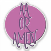 AA of Amen Recovery Slogan Sticker (Voorkant)