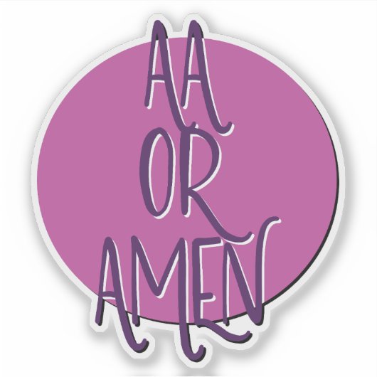 AA of Amen Recovery Slogan Sticker (Voorkant)