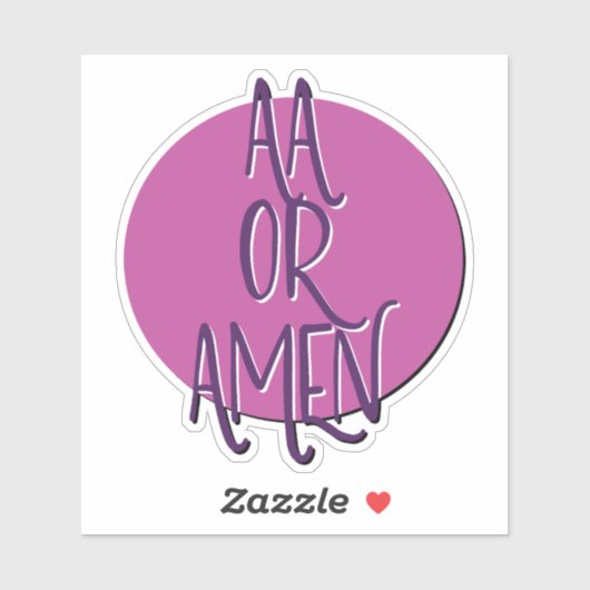 AA of Amen Recovery Slogan Sticker (Vel)