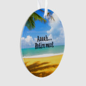 Aaah...pensioen en ontspanning ornament (voorkant)