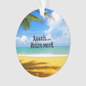 Aaah...pensioen en ontspanning ornament (voorkant)