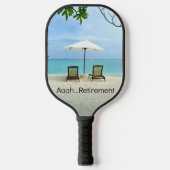 Aaah...Pensioen, ontspannen op het strand, Pickleball Paddle (Voorkant)