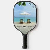 Aaah...Pensioen, ontspannen op het strand, Pickleball Paddle (Achterkant)