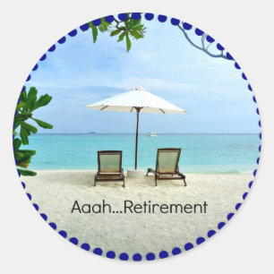 Aaah...pensioen, ontspannen op het strand ronde sticker