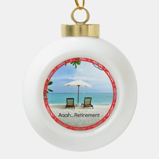 Aaah...pensionering, Keramische Bal Ornament (Voorkant)