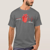 Aaand Im Back - Funny Heart Attack Survivor T-shirt (Voorkant)